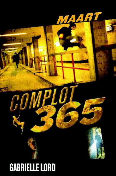 Complot 365 maart - Gabrielle Lord (ISBN 9789020634532)