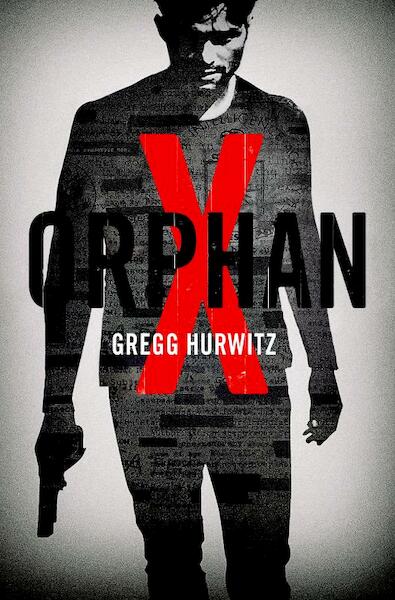 Orphan X - Gregg Hurwitz (ISBN 9789400507388)