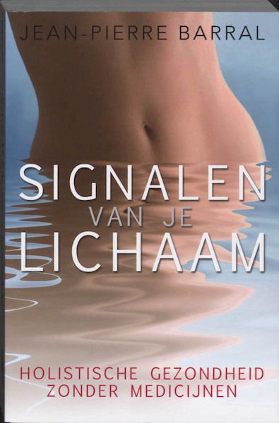 Signalen van je lichaam - J.P. Barral (ISBN 9789020202120)