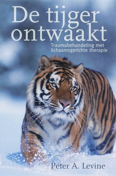 De tijger ontwaakt - Peter A. Levine (ISBN 9789401304108)