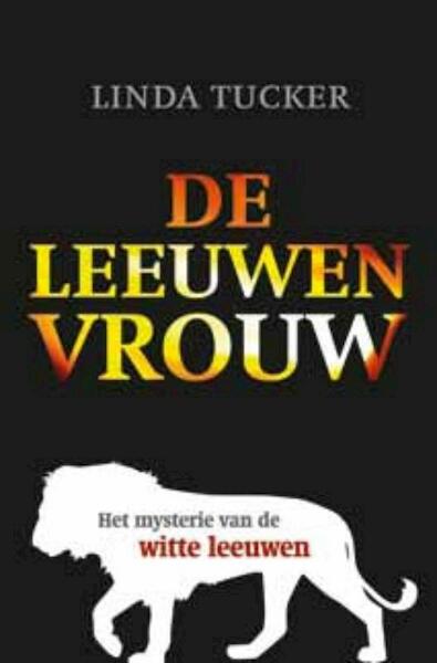 De leeuwenvrouw - Linda Tucker (ISBN 9789020205473)