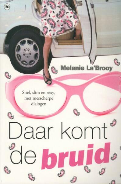 Daar komt de bruid - Melanie La' Brooy (ISBN 9789044332964)