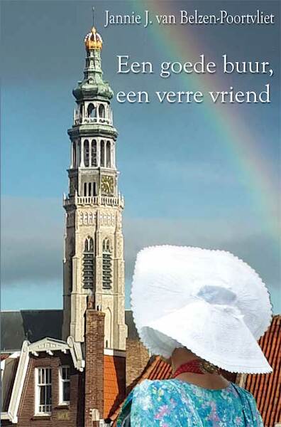 Een goede buur, een verre vriend - Jannie van Belzen- Poortvliet (ISBN 9789462663756)