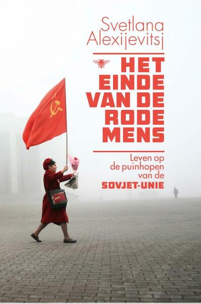 Het einde van de rode mens - Svetlana Alexijevitsj (ISBN 9789460423727)