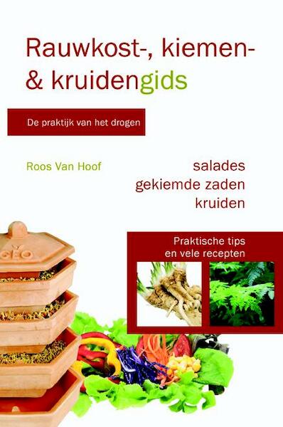 Rauwkost-, kiemen- en kruidengids - Roos Van Hoof (ISBN 9789081739498)