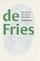 In echte Fries?