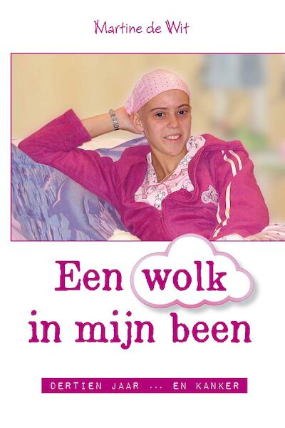 Een wolk in mijn been - Martine de Wit (ISBN 9789033604003)