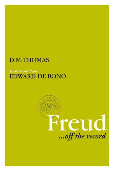 Freud ...off the record - D.M. Thomas, Edward de Bono (ISBN 9789045311982)