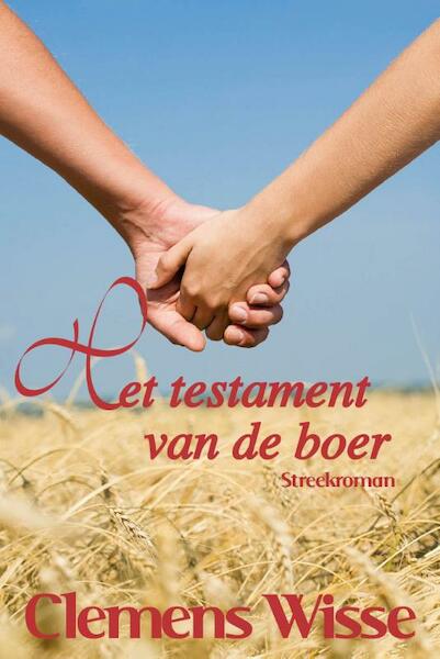 Het testament van de boer - Clemens Wisse (ISBN 9789020533033)