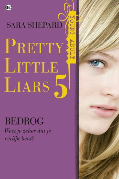 Pretty Little Liars 5 - Bedrog - Sara Shepard (ISBN 9789044336290)