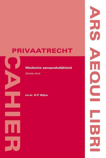 Medische aansprakelijkheid - R.P. Wijne (ISBN 9789069166056)