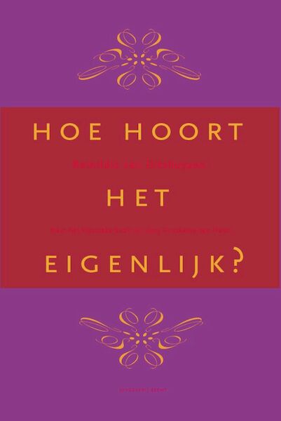 De Dikke Ditz Hoe hoort het eigenlijk? - Reinildis van Ditzhuyzen (ISBN 9789023012191)