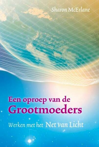 Een oproep van de grootmoeders - Sharon McErlane (ISBN 9789460150265)