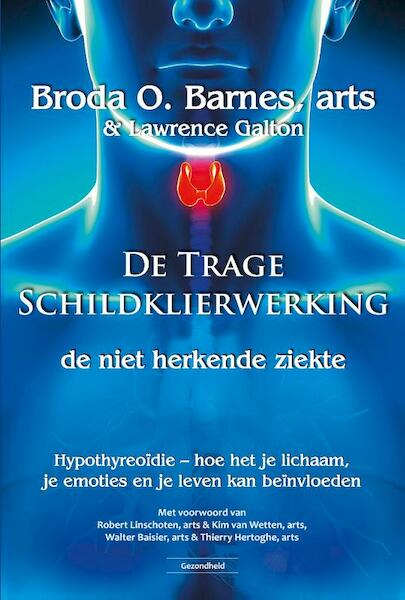 De trage schildklierwerking - Broda O. Barnes, Lawrence Galton (ISBN 9789079872619)