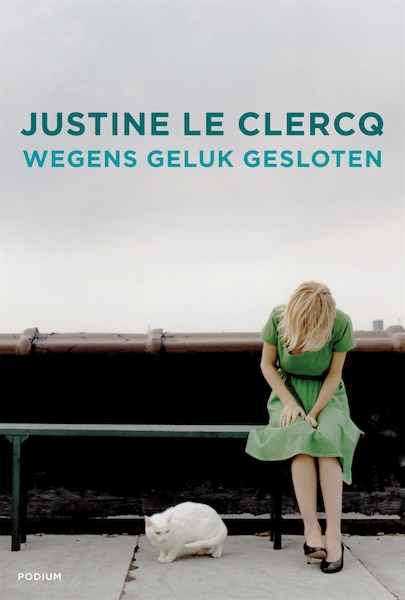 Wegens geluk gesloten - Justine le Clercq (ISBN 9789057595974)