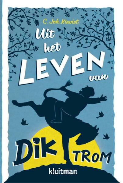 Uit het leven van Dik Trom - C. Joh. Kieviet (ISBN 9789020634716)