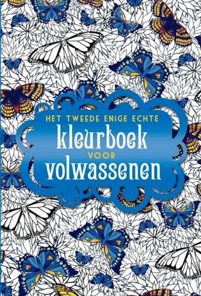 Het enige echte kleurboek voor volwassenen II - (ISBN 9789045316185)