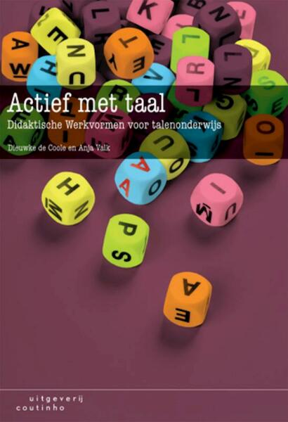 Actief met taal - Dieuwke de Coole, Anja Valk (ISBN 9789046961018)