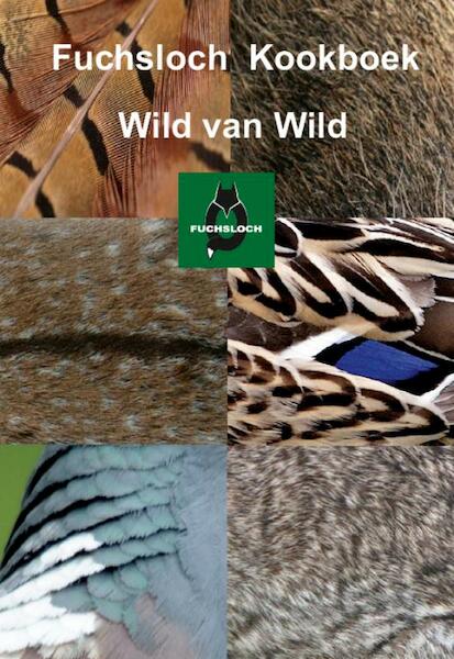 Fuchsloch kookboek Wild van Wild - P. Groeneveld (ISBN 9789081669610)