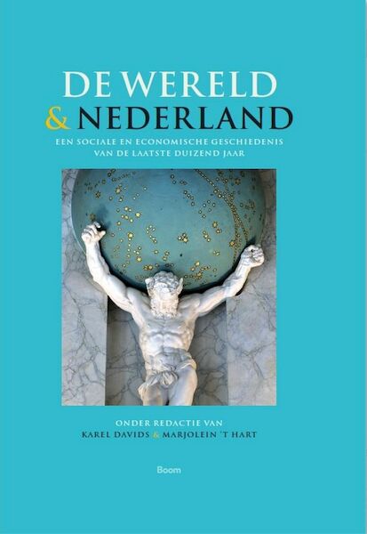 De wereld en Nederland (paperback) - Karel Davids, Marjolein 't Hart (ISBN 9789024442348)