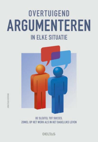 Overtuigend argumenteren in elke situatie - Jonathan Herring (ISBN 9789044730500)