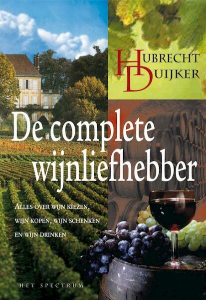 De complete wijnliefhebber - Hubrecht Duijker (ISBN 9789027469434)