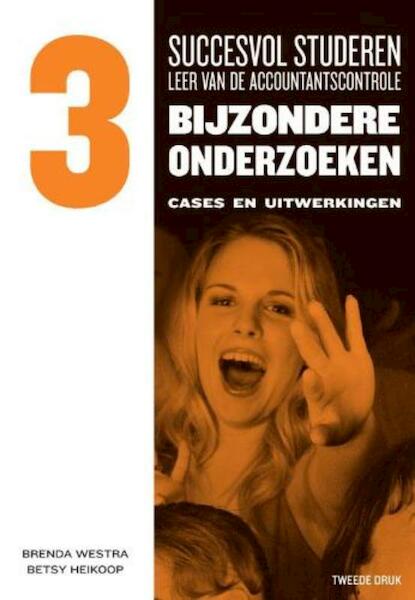 Succesvol studeren voor LAC 3 Bijzondere onderzoeken - B.A.J. Westra, B.A. Heikoop (ISBN 9789075043358)