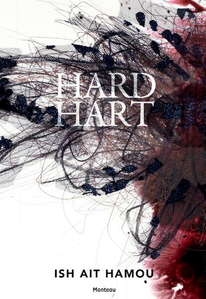 Hard hart - Ish Ait Hamou (ISBN 9789022328965)