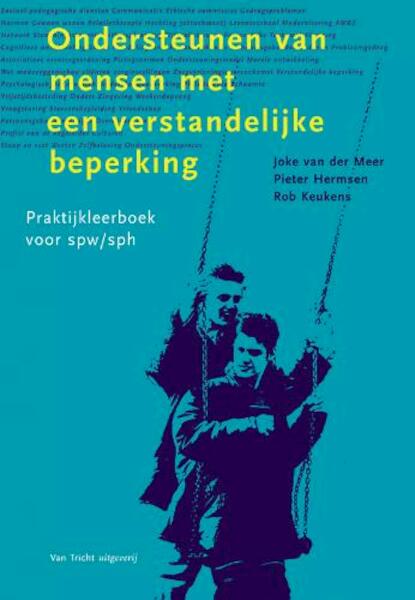 Ondersteunen van mensen met een verstandelijke beperking - Joke van der Meer, Pieter Hermsen, Rob Keukens (ISBN 9789073460720)