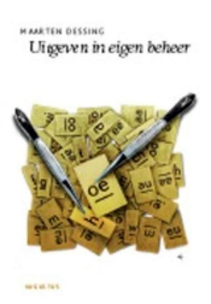 Uitgeven in eigen beheer - Maarten Dessing (ISBN 9789045703978)