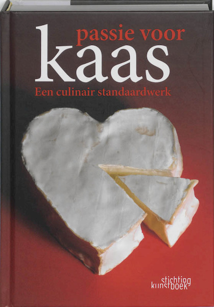 Passie voor kaas - B. Koster, S. van de Rhoer (ISBN 9789058562098)