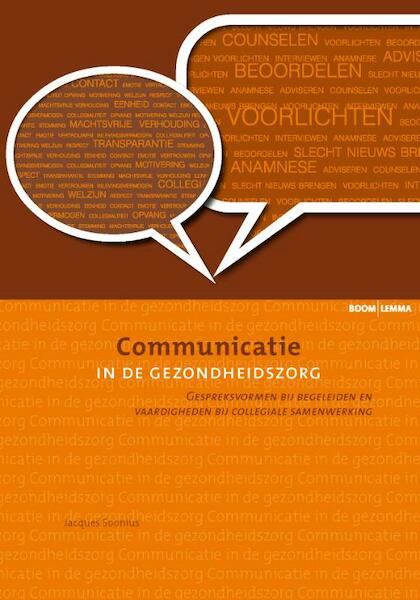 Communicatie in de gezondheidszorg - J. Soonius, Jacques Soonius (ISBN 9789059315792)