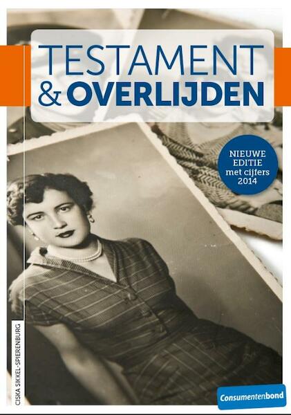 Testament en overlijden / editie 2014 - Ciska Sikkel-Spierenburg (ISBN 9789059512665)