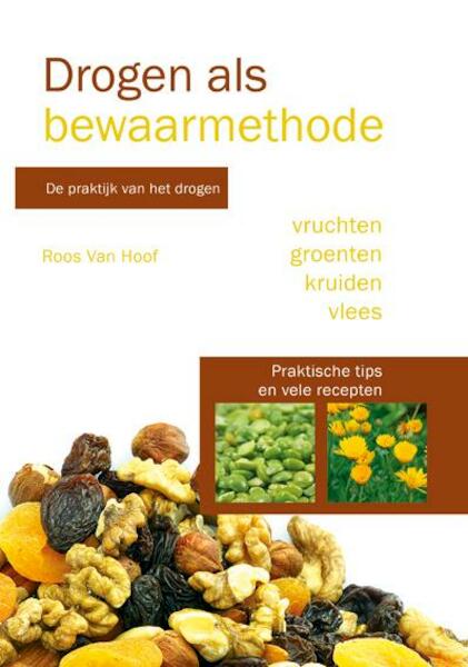 Drogen als bewaarmethode - Roos van Hoof (ISBN 9789081739467)