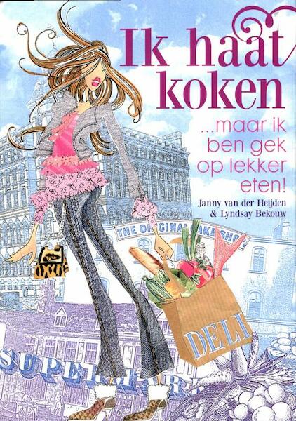Ik haat koken - Janny van der Heijden (ISBN 9789045203430)