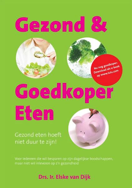 Gezond & Goedkoop eten - Elske van Dijk (ISBN 9789048415007)