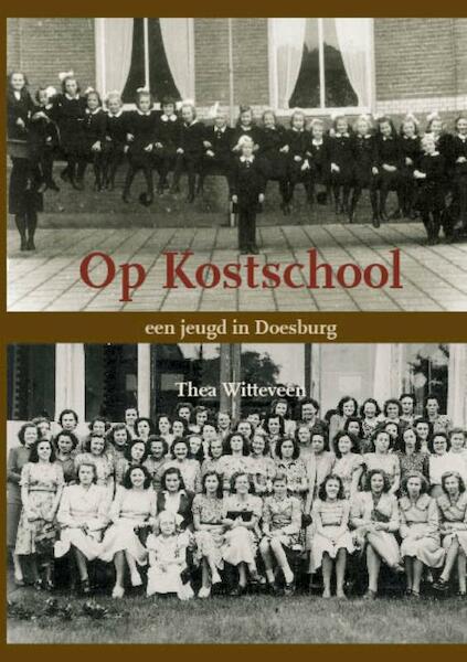 Op kostschool - Thea Witteveen (ISBN 9789491409042)