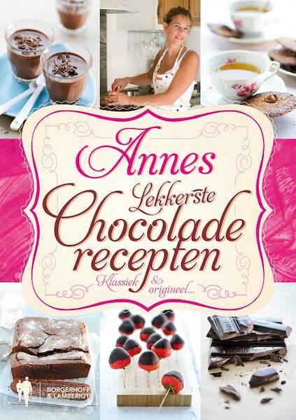 Annes lekkerste Chocolade recepten - Anne Deblois (ISBN 9789089312365)
