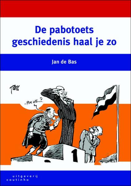 De pabotoets geschiedenis haal je zo - Jan de Bas (ISBN 9789046902189)