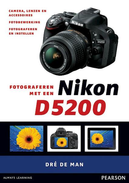 Fotograferen met een Nikon D5200 - Dre de Man (ISBN 9789043029421)