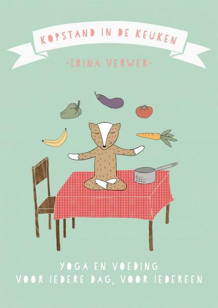 kopstand in de keuken - Irina Verwer (ISBN 9789402105995)