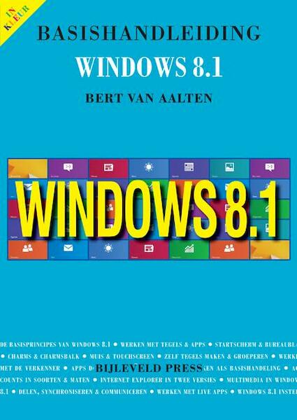 Basishandleiding Windows 8.1 - Bert van Aalten (ISBN 9789055482351)