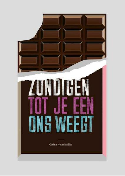 Zondigen tot je een ons weegt - Carina Noordervliet (ISBN 9789492029010)