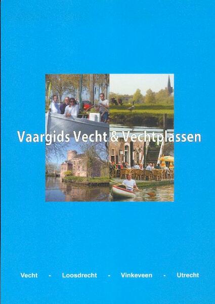 Vaargids Vecht & Vechtplassen - Dick Baaij (ISBN 9789080546158)