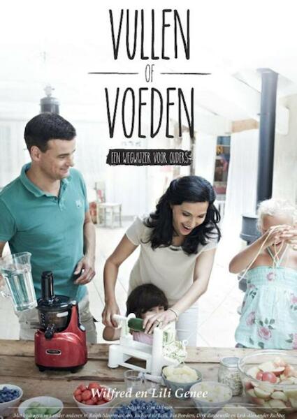 Vullen of voeden - Wilfred Genee, Lili Genee (ISBN 9789038898810)