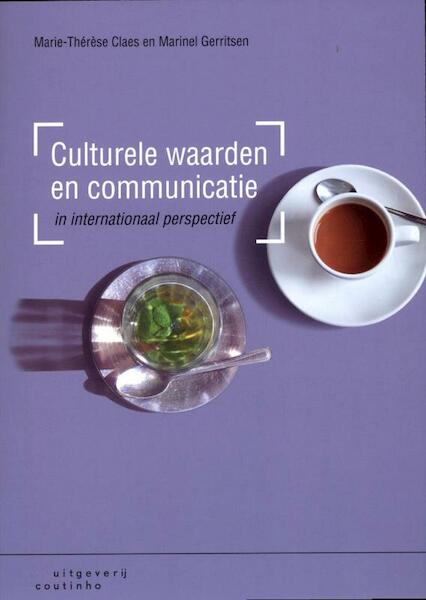 Culturele waarden en communicatie in internationaal perspectief - Marie-Therese Claes, Marie-Thérèse Claes, Marinel Gerritsen (ISBN 9789046903049)