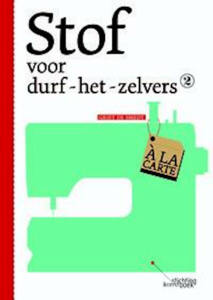 Stof voor durf-het-zelvers 2 - Griet De Smedt (ISBN 9789058564986)