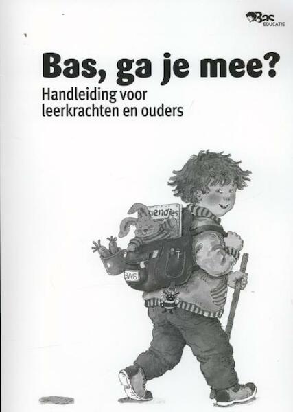 Bas, ga je mee? - (ISBN 9789089012623)