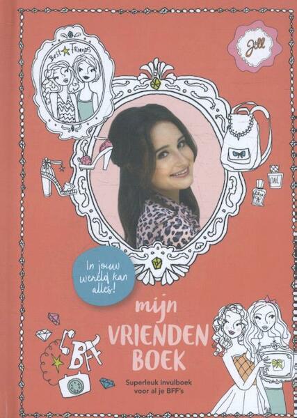 Mijn vriendenboek (van Jill) - Superleuk invulboek voor al je BFF's - Jill Schirnhofer (ISBN 9789045213743)