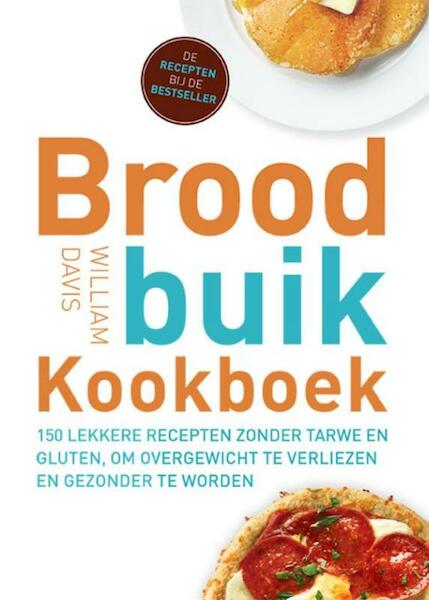 Broodbuik kookboek - William Davis (ISBN 9789021563053)